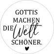 Gottis machen die Welt schöner.
